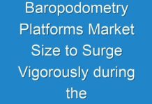 Baropodometry Platforms Market Size to Surge Vigorously during the Forecast Period