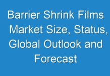 Barrier Shrink Films Market Size, Status, Global Outlook and Forecast 2025