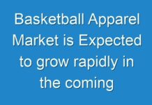 Basketball Apparel Market is Expected to grow rapidly in the coming years Says Fact.MR
