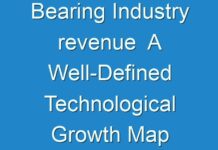 Bearing Industry revenue A Well-Defined Technological Growth Map With An Impact-Analysis 2030
