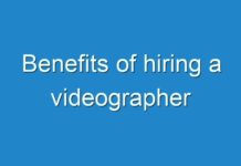 Benefits of hiring a videographer