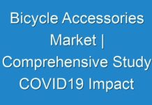 Bicycle Accessories Market | Comprehensive Study COVID19 Impact Analysis and Forecast Outlook 2024 -2030