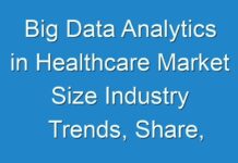 Big Data Analytics in Healthcare Market Size Industry Trends, Share, Size and 2026 Future Opportunities