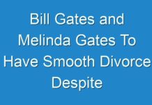 Bill Gates and Melinda Gates To Have Smooth Divorce Despite Reconnection With Ex-Fling