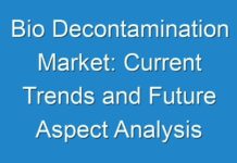 Bio Decontamination Market: Current Trends and Future Aspect Analysis 2019 – 2027