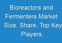 Bioreactors and Fermenters Market Size, Share, Top Key Players, Growth, Trend and Forecast Till 2027