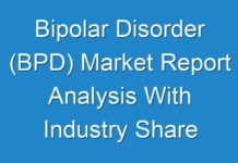 Bipolar Disorder (BPD) Market Report Analysis With Industry Share Insights Shared in Detailed Report