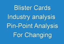 Blister Cards Industry analysis Pin-Point Analysis For Changing Competitive Dynamics 2019 – 2027