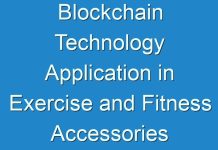 Blockchain Technology Application in Exercise and Fitness Accessories Market