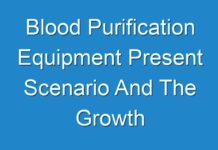 Blood Purification Equipment Present Scenario And The Growth Prospects With Forecast 2030