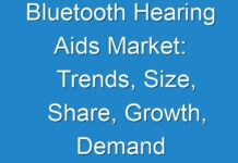 Bluetooth Hearing Aids Market: Trends, Size, Share, Growth, Demand and Regional Outlook by 2030