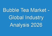 Bubble Tea Market – Global Industry Analysis 2026