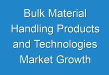Bulk Material Handling Products and Technologies Market Growth Analysis, Opportunities, Trends and Forecast 2024-2030