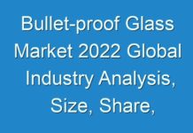 Bullet-proof Glass Market 2024 Global Industry Analysis, Size, Share, Growth, Trends, and Forecast 2016 – 2024