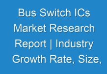 Bus Switch ICs Market Research Report | Industry Growth Rate, Size, Share, Regional Analysis, Global Forecast to 2027