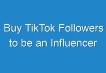 Buy TikTok Followers to be an Influencer
