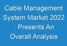 Cable Management System Market 2024 : Presents An Overall Analysis ,Trends And Forecast