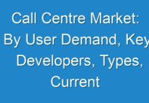 Call Centre Market: By User Demand, Key Developers, Types, Current Trends, Revenue Generation, Growth Factors, Forecast Till 2024 – 2030