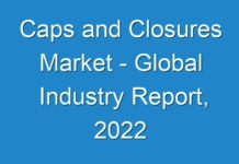 Caps and Closures Market – Global Industry Report, 2024