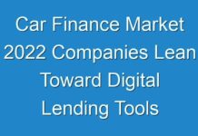 Car Finance Market 2024 Companies Lean Toward Digital Lending Tools and Platforms to Streamline Process