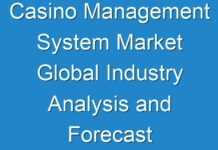 Casino Management System Market Global Industry Analysis and Forecast Till 2029