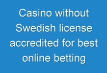 Casino without Swedish license accredited for best online betting service