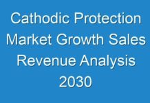 Cathodic Protection Market Growth Sales Revenue Analysis 2030