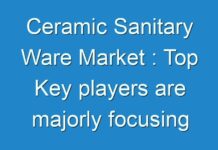 Ceramic Sanitary Ware Market : Top Key players are majorly focusing in expanding their operations in various regions