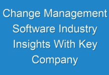 Change Management Software Industry Insights With Key Company Profiles – Forecast To 2026