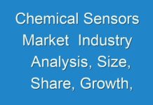 Chemical Sensors Market Industry Analysis, Size, Share, Growth, Trends And Forecast 2019 – 2027