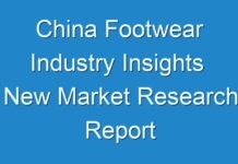 China Footwear Industry Insights New Market Research Report Announced; Global Industry Analysis 2030