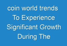 coin world trends To Experience Significant Growth During The Forecast Period 2019 – 2027
