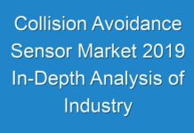 Collision Avoidance Sensor Market 2019 In-Depth Analysis of Industry Share, Size, Growth Outlook up to 2027