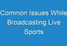 Common Issues While Broadcasting Live Sports