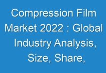Compression Film Market 2024 : Global Industry Analysis, Size, Share, Growth, Trends, and Forecast, 2019 – 2027