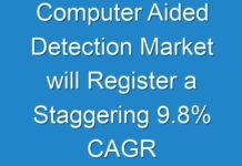 Computer Aided Detection Market will Register a Staggering 9.8% CAGR through 2024- 2025
