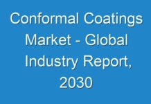 Conformal Coatings Market – Global Industry Report, 2030