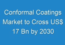 Conformal Coatings Market to Cross US$ 17 Bn by 2030