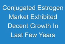 Conjugated Estrogen Market Exhibited Decent Growth In Last Few Years And Anticipated To Grow At Extensive CAGR In Imminent Future
