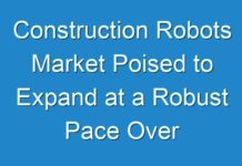 Construction Robots Market Poised to Expand at a Robust Pace Over 2024-2027