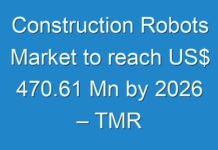 Construction Robots Market to reach US$ 470.61 Mn by 2026 – TMR