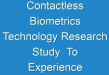 Contactless Biometrics Technology Research Study To Experience Significant Growth During The Forecast Period 2024 – 2030