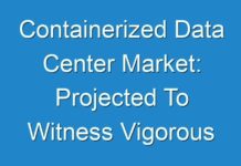 Containerized Data Center Market: Projected To Witness Vigorous Expansion By 2014 – 2024