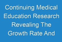 Continuing Medical Education Research Revealing The Growth Rate And Business Opportunities To 2018 – 2026