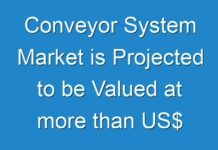 Conveyor System Market is Projected to be Valued at more than US$ 12.9 billion by 2030 End