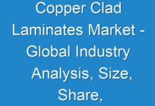Copper Clad Laminates Market – Global Industry Analysis, Size, Share, Growth, Trends, and Forecast, 2019 – 2027
