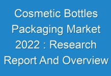 Cosmetic Bottles Packaging Market 2024 : Research Report And Overview On Global Market
