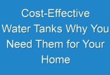 Cost-Effective Water Tanks Why You Need Them for Your Home