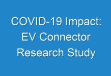 COVID-19 Impact: EV Connector Research Study