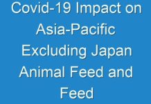 Covid-19 Impact on Asia-Pacific Excluding Japan Animal Feed and Feed Additives Market: Sales, Industry Growth Prospects, Consumption, Demand and Forecast